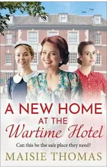 A New Home at the Wartime Hotel