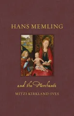 Hans Memling and the Merchants