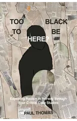 Too Black to Be Here?