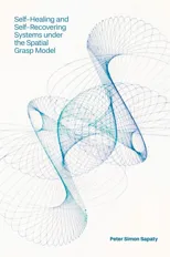 Self-Healing and Self-Recovering Systems under the Spatial Grasp Model