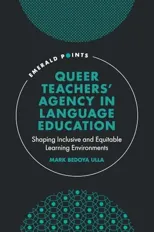 Queer Teachers' Agency in Language Education