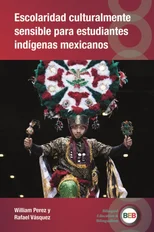 Escolaridad culturalmente sensible para estudiantes indigenas mexicanos