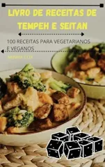 Livro de Receitas de Tempeh E Seitan