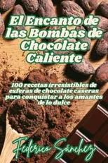 El Encanto de las Bombas de Chocolate Caliente