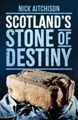 Scotland's Stone of Destiny