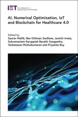 Ai, Numerical Optimization, Iot and Blockchain for Healthcare 4.0
