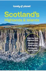Lonely Planet Scotland's Highlands & Islands