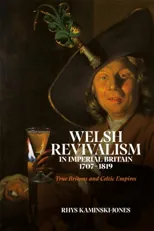 Welsh Revivalism in Imperial Britain, 1707-1819
