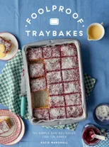Foolproof Traybakes