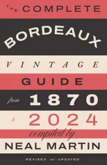 The Complete Bordeaux Vintage Guide