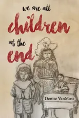 We are all children at the end