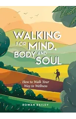 Walking for Mind, Body and Soul