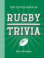 The Little Book of Rugby Trivia