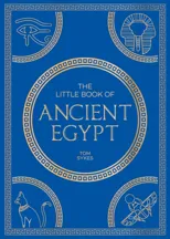 The Little Book of Ancient Egypt