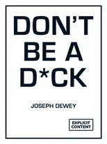Don't Be a D*ck