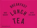Breakfast, Lunch, Tea with Children
