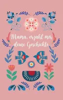 Mama, erzahl mir deine Geschichte