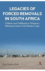 Legacies of Forced Removals in South Africa
