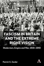 Fascism in Britain and the Extreme Right Vision
