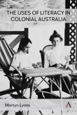 The Uses of Literacy in Colonial Australia