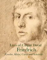 Lives of Caspar David Friedrich