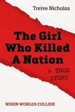 The Girl Who Killed A Nation