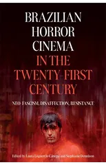 Brazilian Horror Cinema in the Twenty-First Century