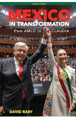 Mexico in Transformation - from AMLO to Claudia