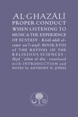 Al-Ghazali on Proper Conduct when Listening to Music and the Experience of Ecstasy