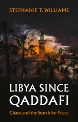 Libya Since Qaddafi