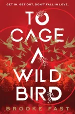 To Cage a Wild Bird