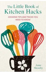 The Little Book of Kitchen Hacks