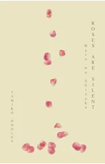 ROSES ARE SILENT