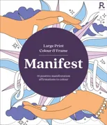 Large Print Colour & Frame - Manifest (Colouring Book for Adults)