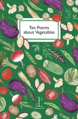 Ten Poems about Vegetables