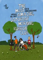 The Most Amazing Saturday Morning Rubbish Club