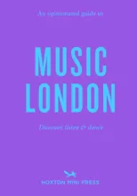 An Opinionated Guide to Music London