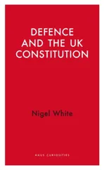 Defence and the UK Constitution