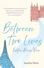 Between Two Lives / Entre Deux Vies