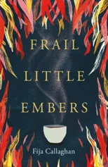 Frail Little Embers