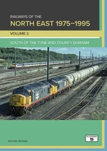 Railways of the North East 1975-1995 Volume 2