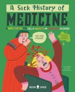 A Sick History of Medicine