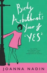 Birdy Arbuthnot’s Year of ‘Yes’