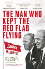 The Man Who Kept The Red Flag Flying