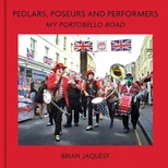 Pedlars, Poseurs and Performers