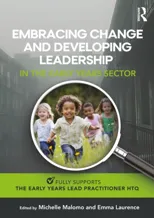 Embracing Change and Developing Leadership in the Early Years Sector