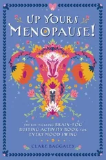 Up Yours Menopause!