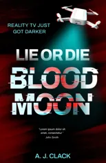 Lie or Die, Blood Moon