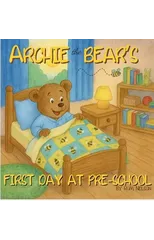 Archie the Bear - First Day at Pre-School