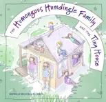 The Humongous Humdingle Family and the Tiny House